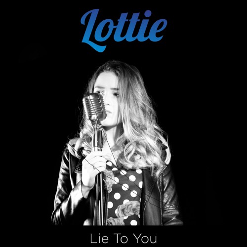 Lottie Simone - Lie To You