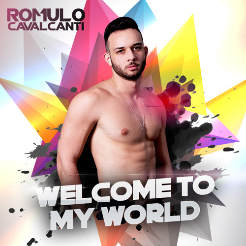 Welcome To My World - Mixed by Romulo Cavalcanti