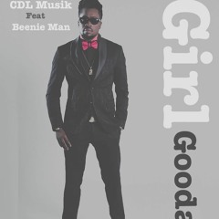 Beenie Man - Girl Gooda ( Remix) X CDL Musik