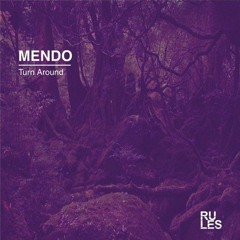 Mendo - Turn Around (Original Mix)