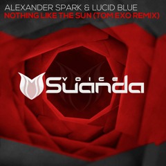 Alexander Spark & Lucid Blue - Nothing Like The Sun (Tom Exo Remix)