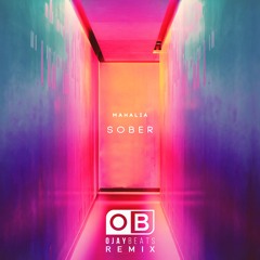 Mahalia - Sober (OJAY Beats Remix)