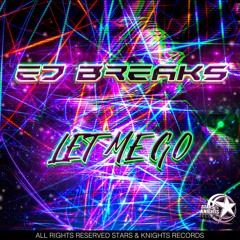 SKR - 149 - ED BREAKS - LET ME GO - OUT NOW  ON BEATPORT