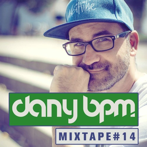Stream Dany BPM - Mixtape #14 by Dany BPM | Listen online for free on ...