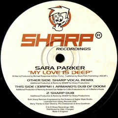 Sara Parker - My Love Is Deep (Sharp Vocal Remix)