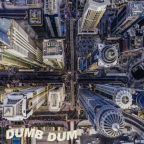 dumb  dum