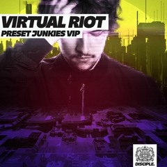 Virtual Riot - Preset Junkies VIP