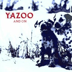 Yazoo - And On [Eric Lymon - Sequenced Mix]