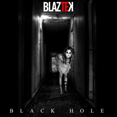 Blaztek - Black Hole (Original Mix) [FREE DOWNLOAD]