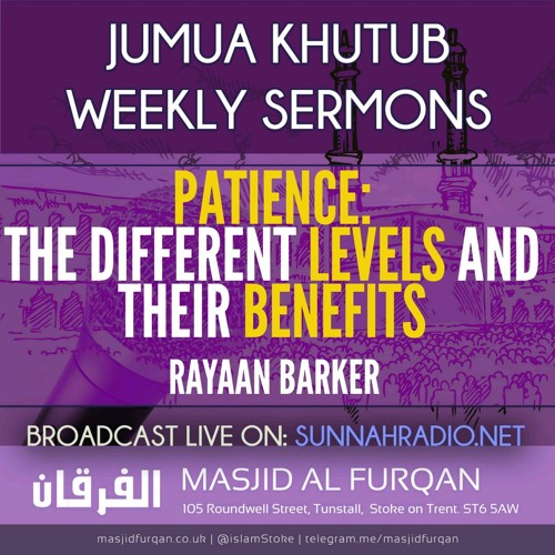 Khutbah: Patience - Its Different Levels & Their Benefits - Rayaan Barker | Stoke
