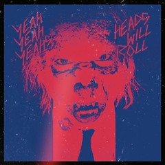 Yeah Yeah Yeahs - Heads Will Roll (Leemz & DJ A.M.G Bootleg)