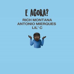 Rich Montana-E Agora ? feat. Mierques & Lil C