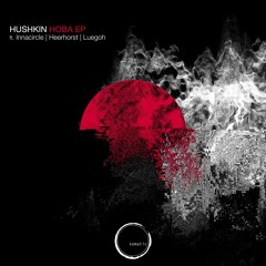 Hushkin - Hoba (Original Mix)