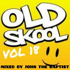 Oldskool Beatz Vol 18 Mixed By John The Baptist