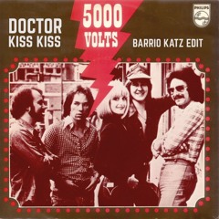 5000 Volts - Doctor Kiss Kiss (Barrio Katz Edit)