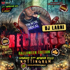 #RecklessNotts - Bashment Afrobeats Hiphop Mix - SNAPCHAT @DJ_LARNI