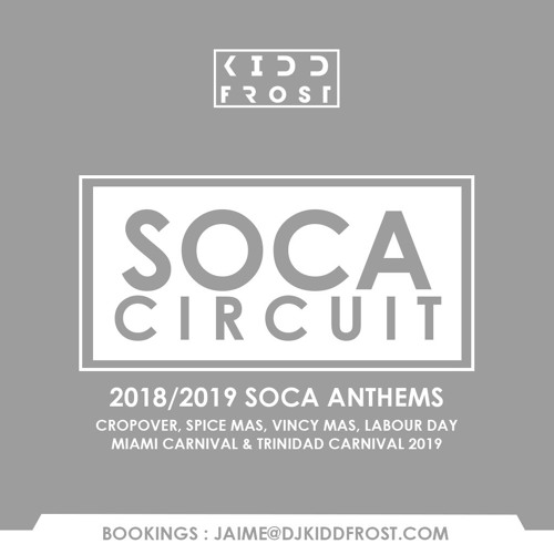 The Soca Circuit (2018/2019 Soca Anthems)