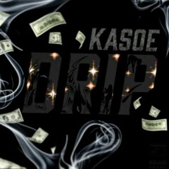 Kasoe- Drip ( prod by: 3ggoinviral x hunhobeatz)