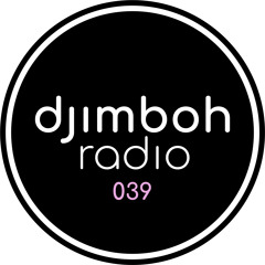 djimboh Radio 039 - ft. Nasser Baker, Olivier Giacomotto, Studioheist, Raumakustik + more