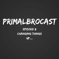 Episode 8: Changing Things Up...
