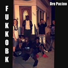 Dre Paxinoo - Fukk OBK