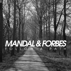 Mandal & Forbes - Follow A Path
