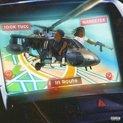 IN ROUTE- Maneeyak x 100kTucc (Rico Reckless Diss)
