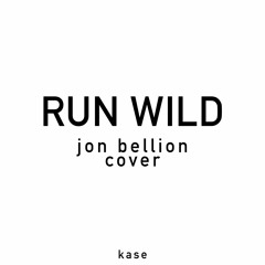Run Wild (Jon Bellion Cover)