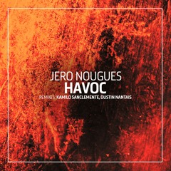 Jero Nougues - Havoc (Kamilo Sanclemente, Dabeat Remix)