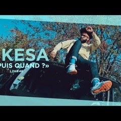 KIKESA - DEPUIS QUAND ? (LDH#46)