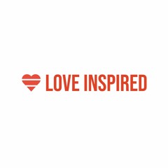 Love Inspired - Big Hearted - Pastor Chris Stup - 10/21/2018