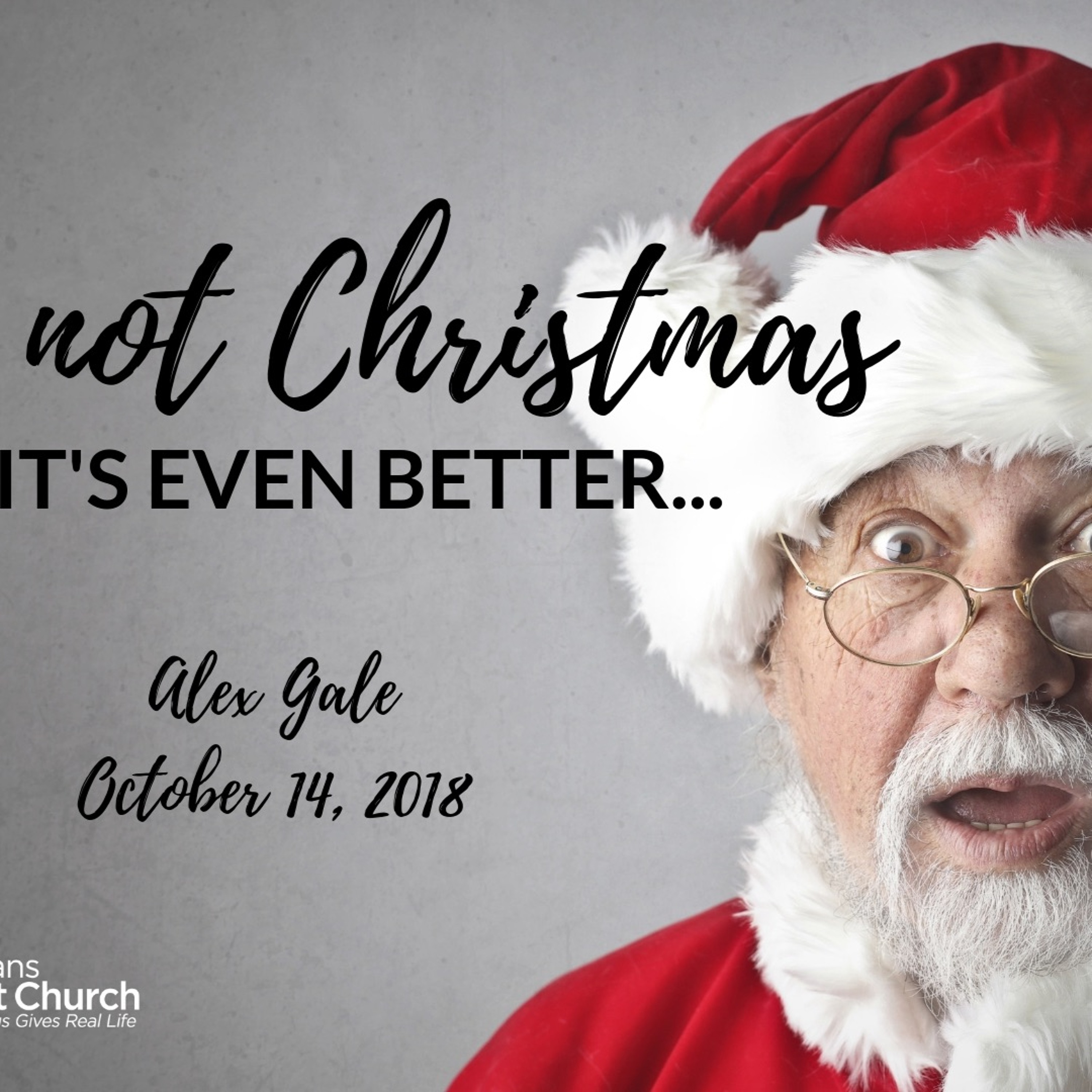 2018-10-14 Alex Gale Its not Christmas, its even better episode artwork