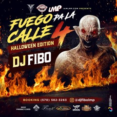 DJ FIBO - Fuego Pa La Calle 4 Halloween Edition 2018