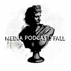 MEDIA PODCASTS FALL