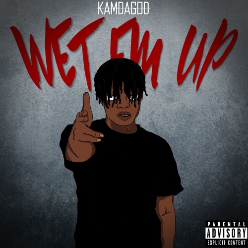 KamDaGod - Wet Em Up Ft. Almighty Savage (Prod. By Nape)