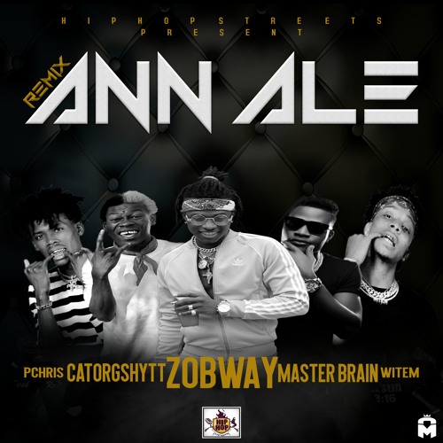 AN ALE REMIX - Zobway X Master Brain X Witem & Pchris X Catorgshytt