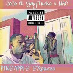 Pineapple Express ft. Yvng.Treko X MAC