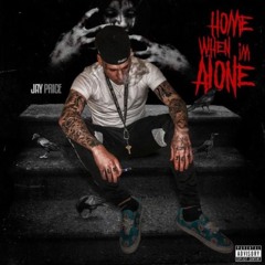 HOME WHEN IM ALONE