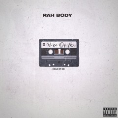 RahBody - Hold Of Me