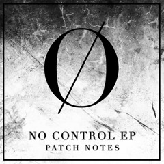 PATCH NOTES | NO CONTROL