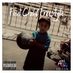 Foul Child Freestyle