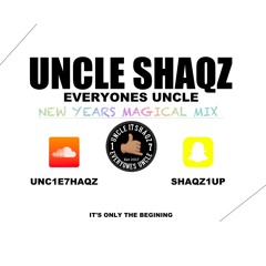 Uncle Shaqz (For£ign Mon£y) New Years Magical Mixing 2018