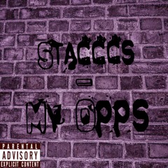 Stacccs - My Opps (NNTM OCT 18/18)