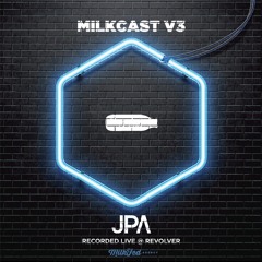 MilkCast V3 • JPA Live @ Revolver 19.10.2018