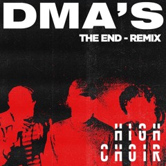DMA'S - THE END(HIGH CHOIR REMIX)