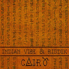 Indian Vibe&Riddix - Cairo [Free Download]
