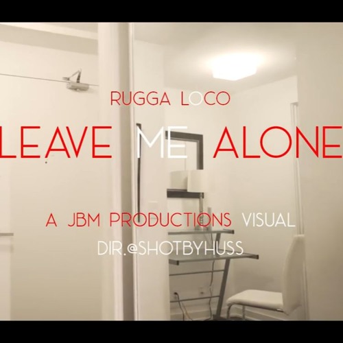 Rugga - Leave Me Alone