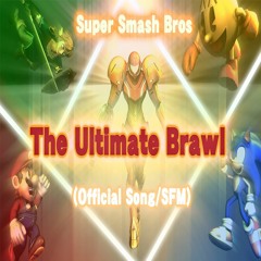 Super Smash Bros. - The Ultimate Brawl (Official Song/SFM)