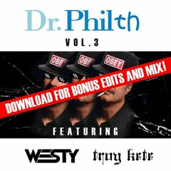 DR. PHILTH Vol.3 WESTY x TROY KETE. FREE DOWNLOAD (BONUS EDITS)