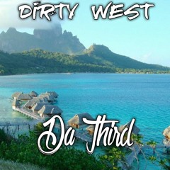 DIRTY 873 - Da Third 🎭